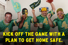 Kick off the game with a plan to get home safe.