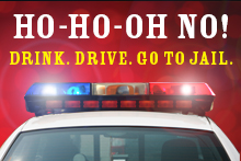Ho-Ho-Oh No! - Drink. Drive. Go to Jail.
