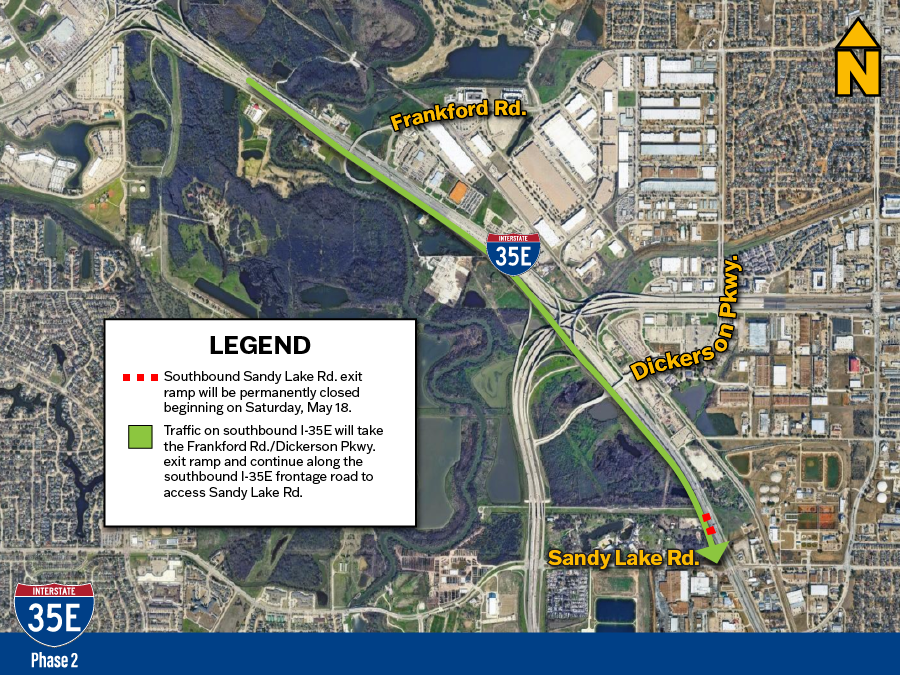 Southbound Sandy Lake Rd. exit ramp will be closed permanently beginning on Saturday, May 18.
Traffic on southbound I-35E will take the Frankford Rd./Dickerson Pkwy. exit ramp and continue along the southbound I-35E frontage road to access Sandy Lake Rd.
