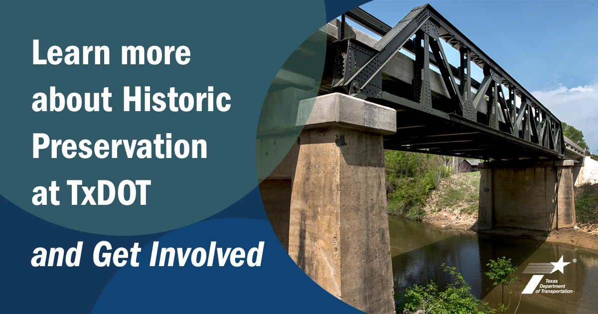 Learn more about Historic Preservation at TxDOT