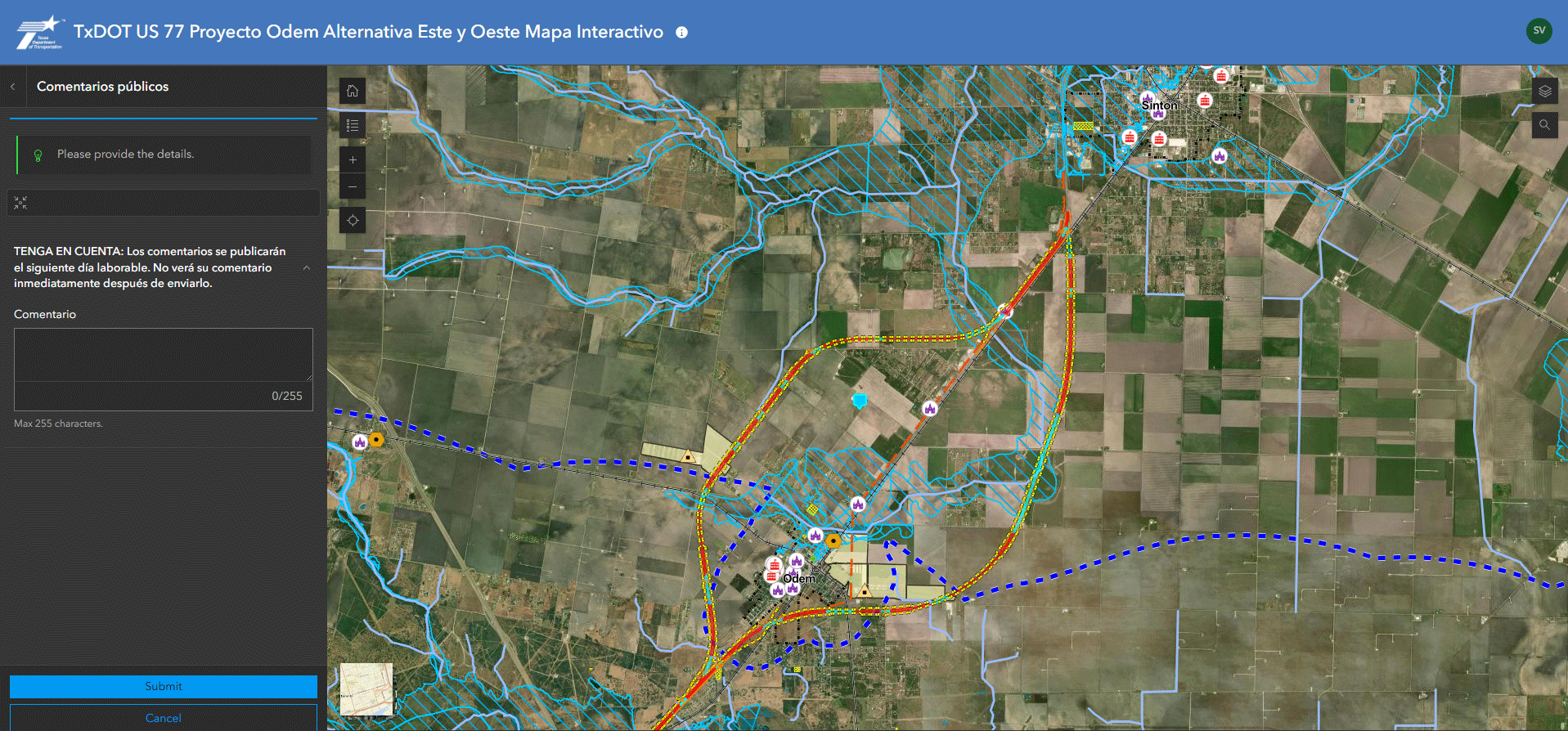 Captura de pantalla del mapa interactivo de las alternativas de ruta este y oeste del Proyecto Odem de la US 77 que muestra una vista aérea de la US 77, incluida la ciudad de Sinton hacia el norte y Odem hacia el sur. Hay una línea roja que indica la alternativa de ruta este que se origina en la US 77 al sur de Sinton y rodea la ciudad de Odem hacia el este. Hay otra línea roja que indica la alternativa de ruta oeste que se origina en la US 77 al sur de Sinton y rodea la ciudad de Odem hacia el oeste. El mapa incluye líneas celestes que representan agua y pequeños íconos que representan características clave, como puntos de referencia. En el lado izquierdo del mapa hay un panel gris oscuro para que el público envíe un comentario.