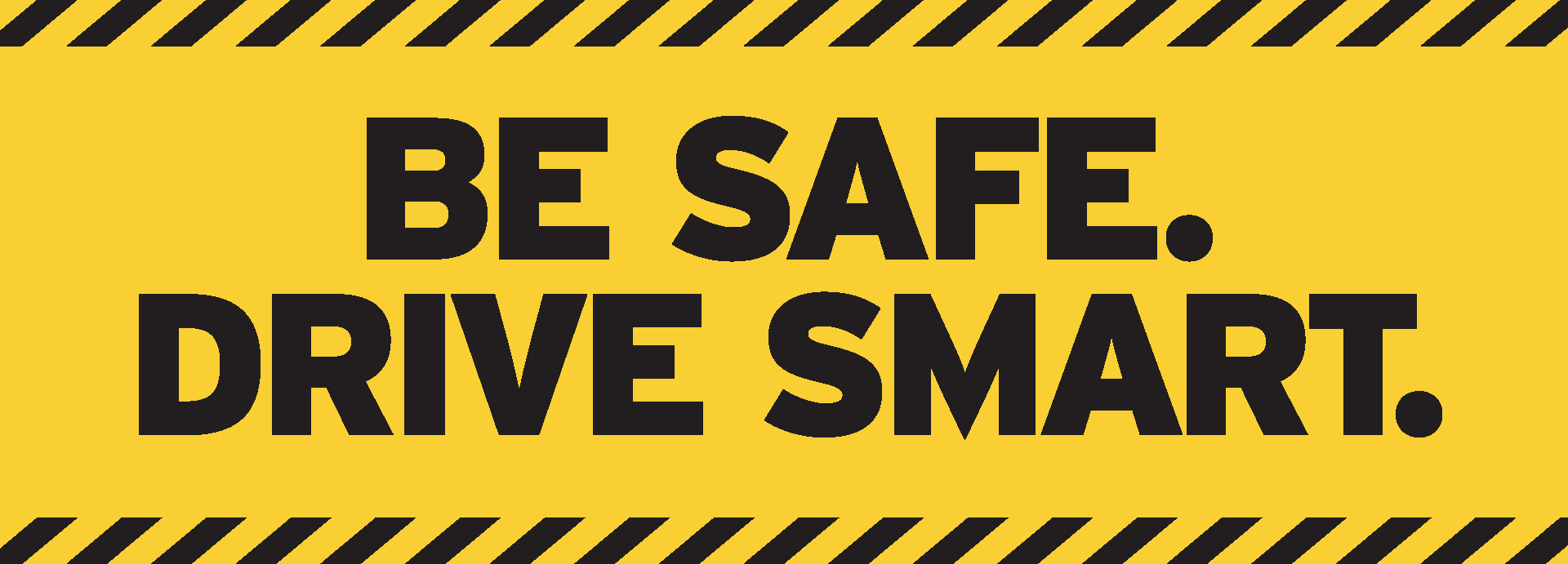 Mantente seguro. Conduzca de forma inteligente.