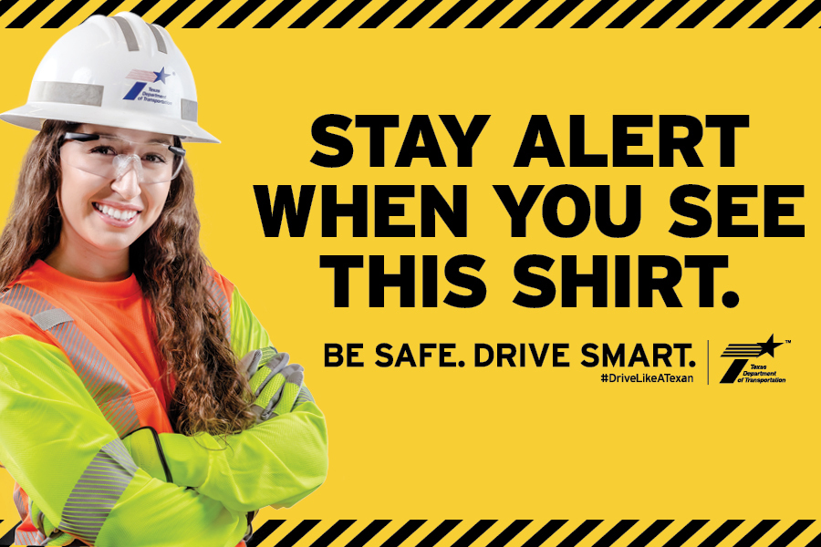 Smiling TxDOT worker in safety vest. "Stay alert when you see this shirt."