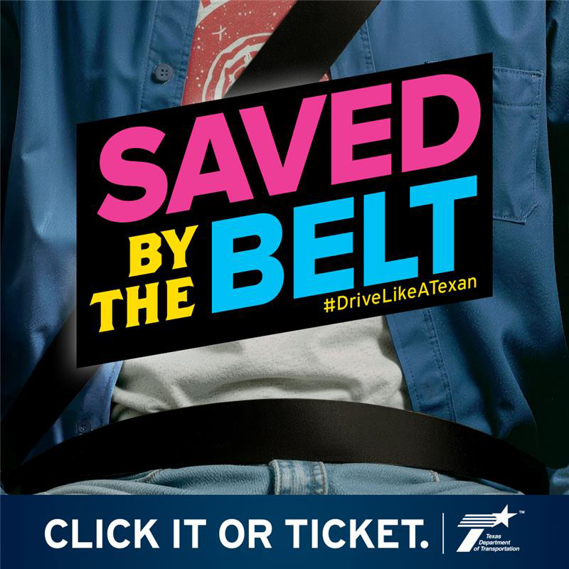 Save By The Belt. Click It, or Ticket. 