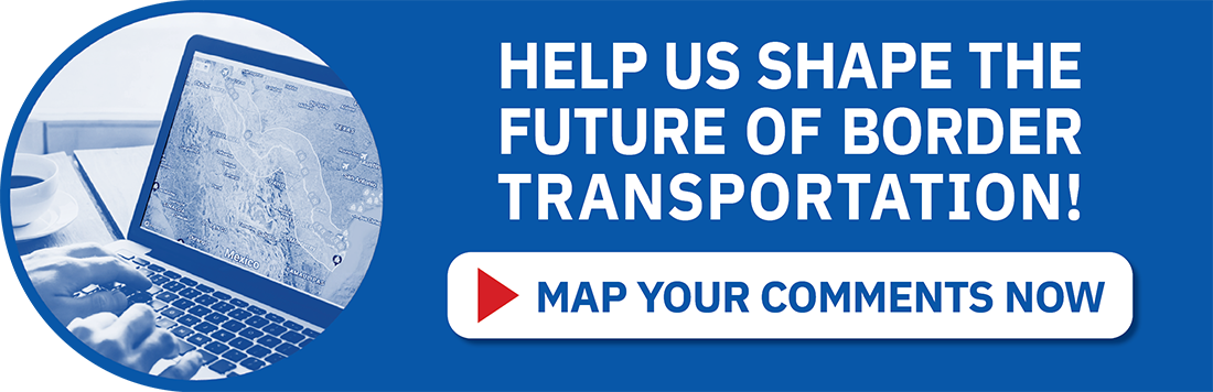 Blue banner inviting public participation in border transportation planning, with text ‘Help us shape the future of border transportation’ and a button reading ‘Map your comments now,’ alongside an image of a laptop displaying a map of the Texas-Mexico border.