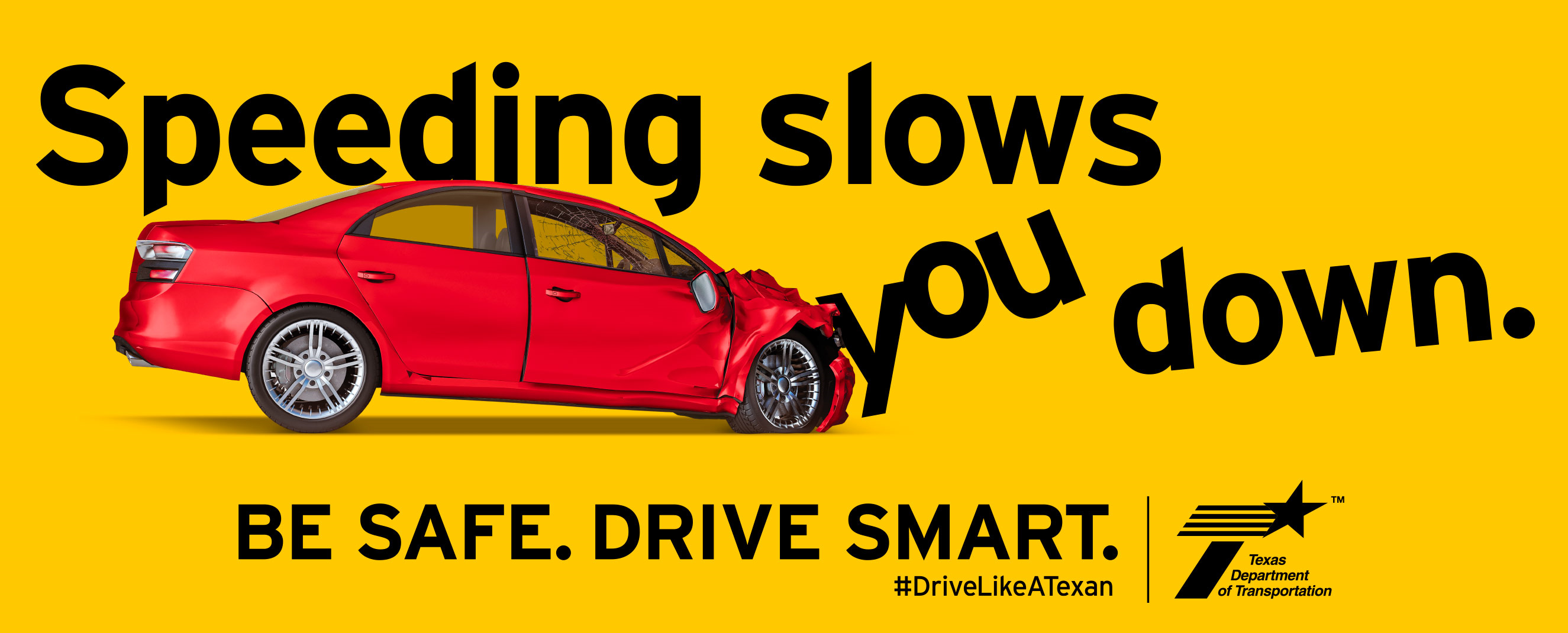 Be Safe. Drive Smart.