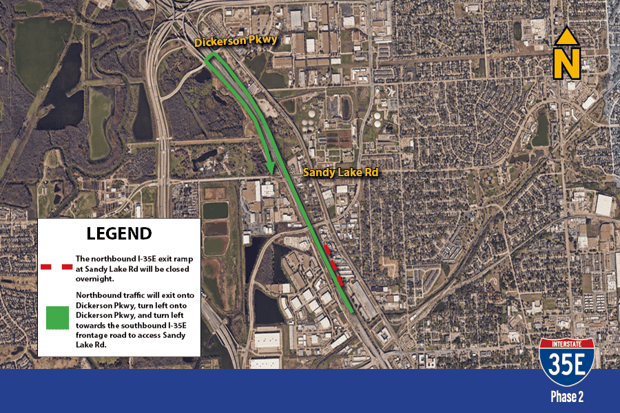 The northbound I-35E exit ramp at Sandy Lake Rd will be closed overnight. Northbound traffic will exit onto Dickerson Pkwy, turn left onto Dickerson Pkwy, and turn left towards the southbound I35E frontage rd to access Sandy Lake Rd.
