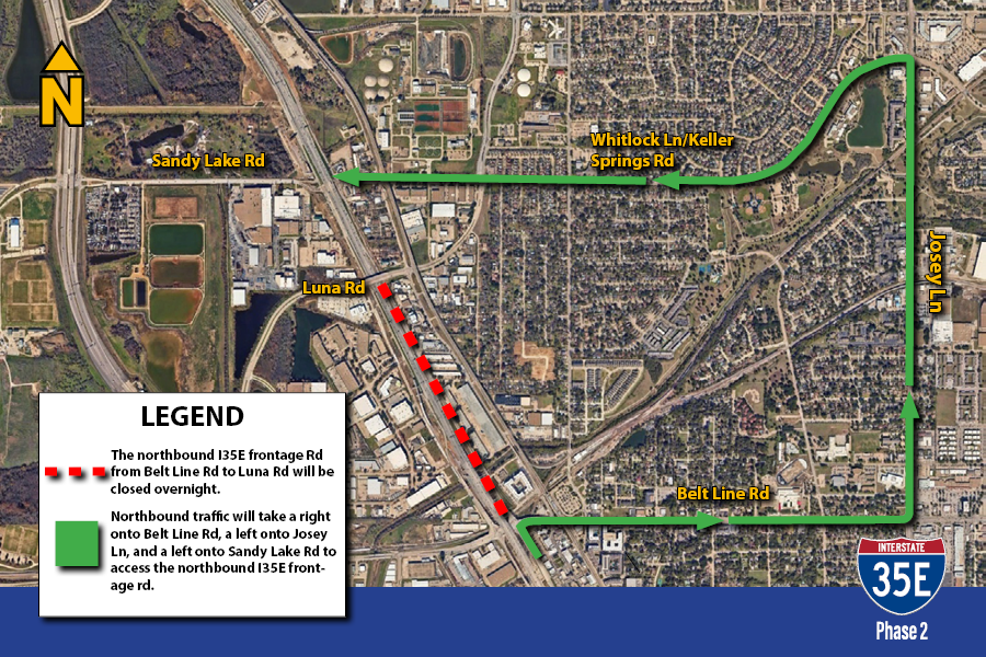 I35E NBFR BELTLINE TO LUNA - OVERNIGHT The northbound I35E frontage Rd from Belt Line Rd to Luna Rd will be closed overnight.