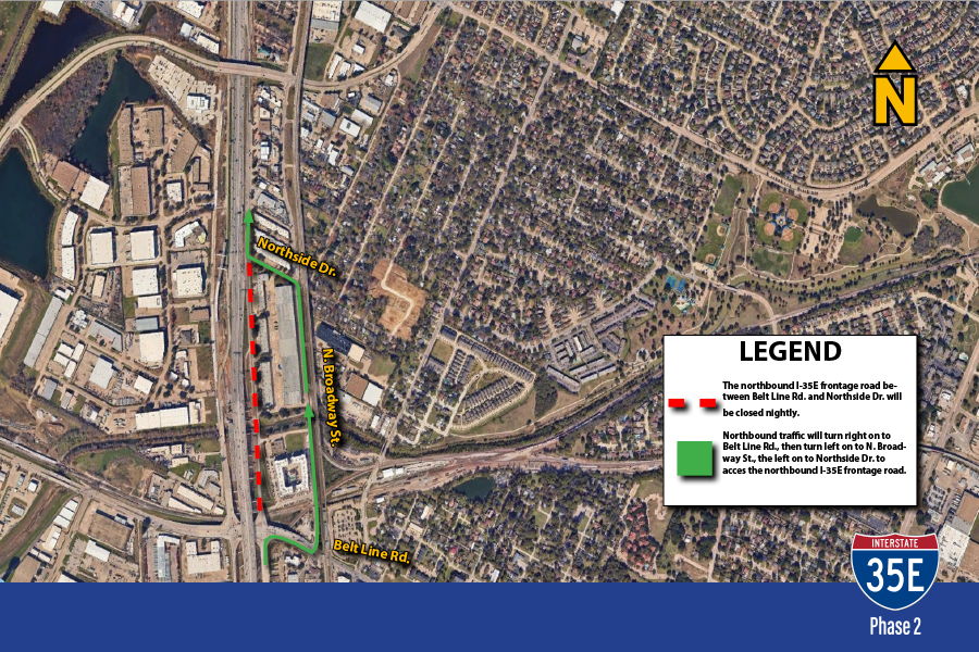 Map showing a road closure and detour route. The northbound I-35E frontage road between Belt Line Rd. and Northside Dr. will be closed nightly. Northbound traffic will turn left on to N. Broadway St., then left on to Northside Dr. to access the northbound I-35e frontage road.