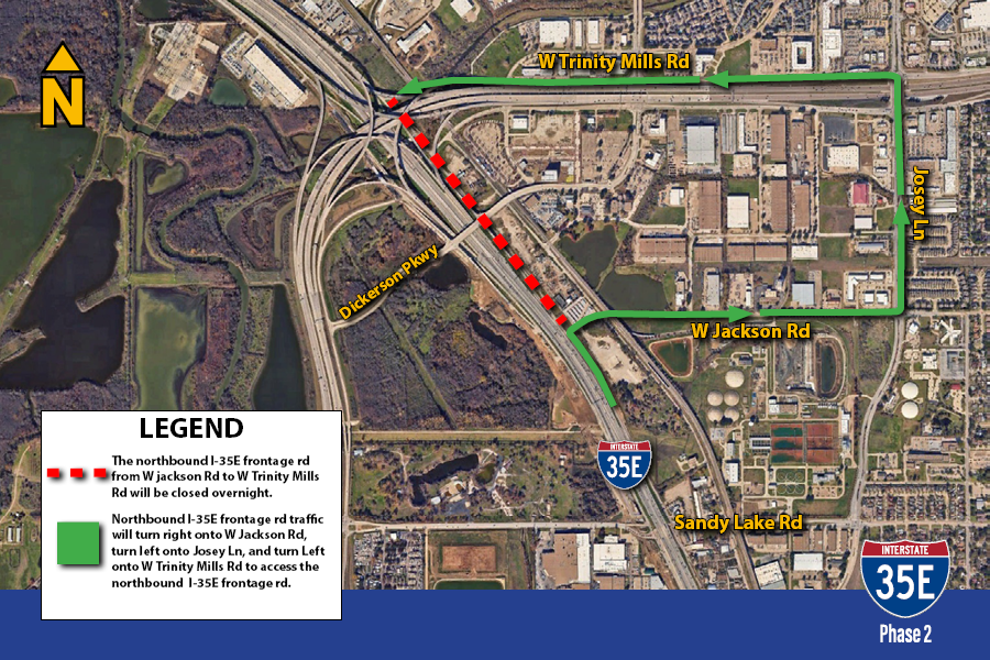 i35e-nbfr-jacksonrd-trinitymills-viajoseyln-overnight The northbound I-35E frontage rd from W jackson Rd to W Trinity Mills Rd will be closed overnight.