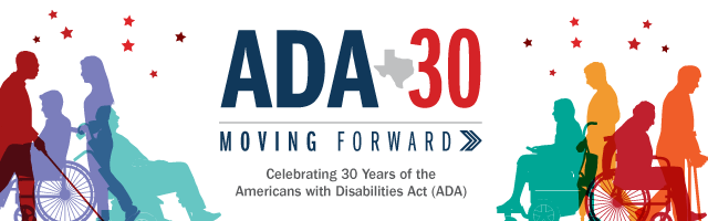 ADA 30 Moving Forward - Celebrating 30 years of the Americans with Disabilities Act (ADA)