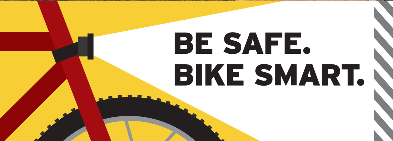Bicycle Safety Campaign - Be Safe Bike Smart Banner